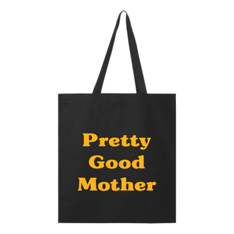 Pretty Good Mother - Tote - Gold Font