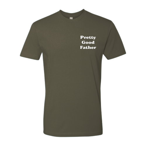 Pretty Good Father (white font) Pocket Tee