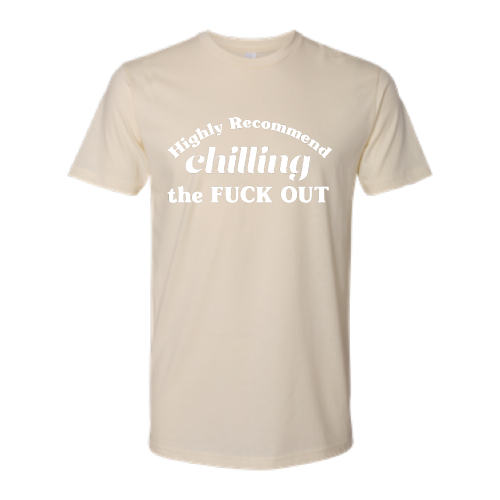 Chill Out Unisex - White Font