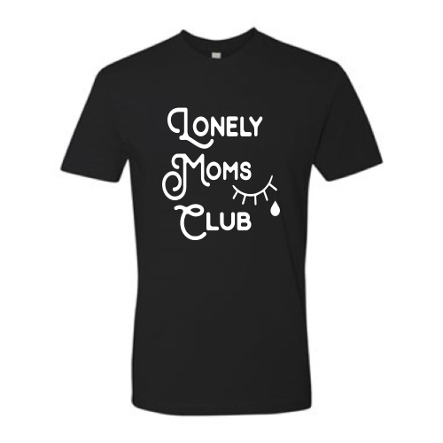 Lonely Moms Club - Unisex White Font