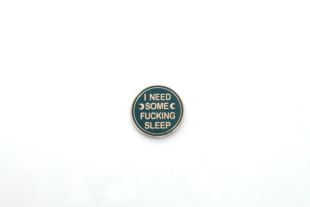 The Sleep Needed Pin