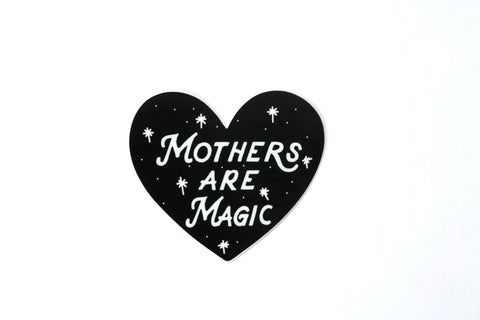 Mothers are Magic® Sticker