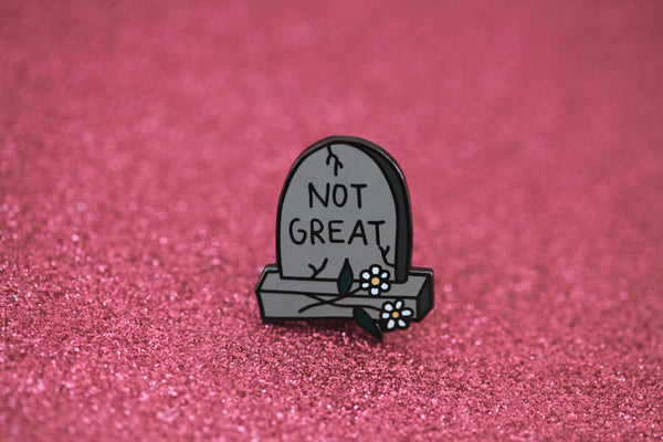 The Not Great Tombstone Pin