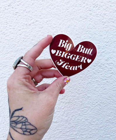 Big Butt, Bigger Heart Sticker